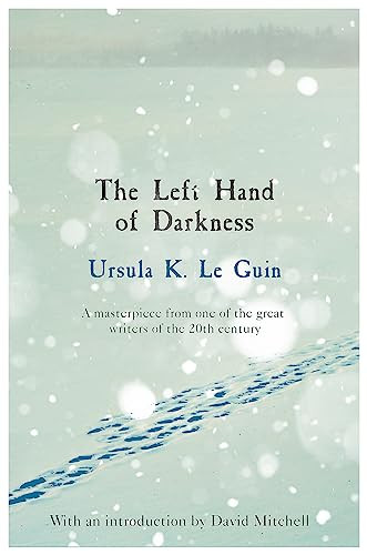 Ursula K. Le Guin / The Left Hand of Darkness.