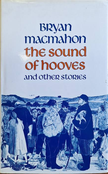 Bryan MacMahon / The Sound of Hooves