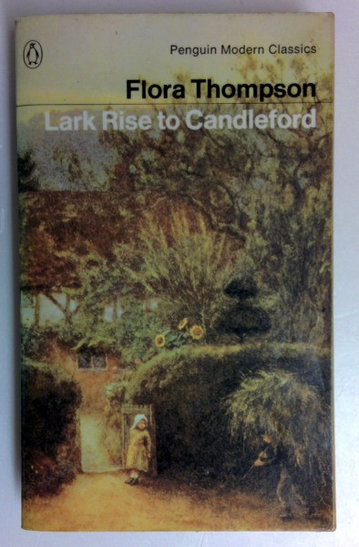 Flora Thompson / Lark Rise to Candleford (Modern Classics) (Vintage Paperback)