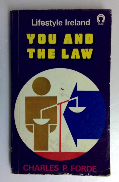 Charles P. Forde / You and the Law (Lifestyle Ireland) (Vintage Paperback)