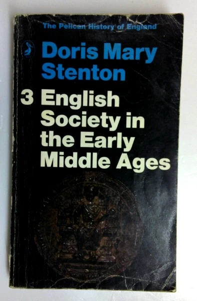 Doris Stenton / The Pelican History of England, Vol.3: English Society in the Early Middle Ages, 1066-1307 (Vintage Paperback)