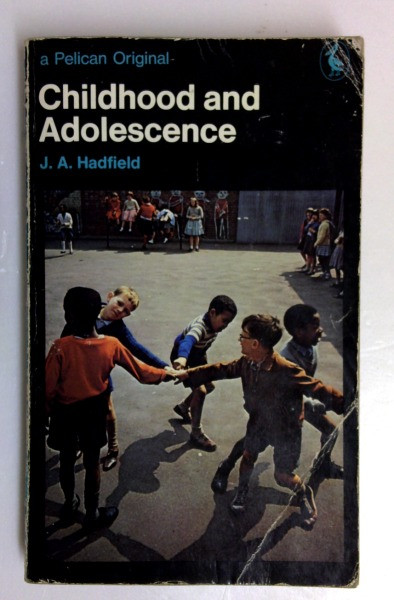 J.A. Hadfield / Childhood and Adolescence (Pelican S.) (Vintage Paperback) (1)
