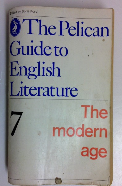 The Pelican Guide to English Literature 7: The Modern Age: V. 7 (Vintage Paperback)