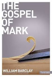 William Barclay / The Gospel of Mark