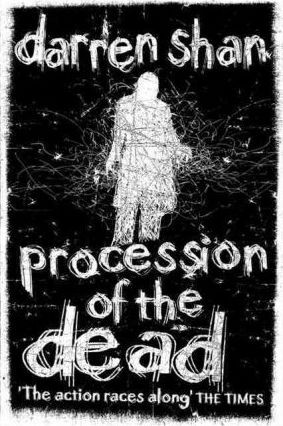 D.B. ( Darren Shan) Shan / Procession of the Dead ( City Trilogy, Book 1 ) ( Ayuamarca)