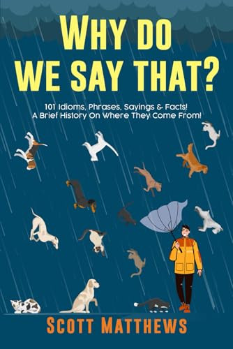 Scott Matthews / Why Do We Say That? (Large Paperback)