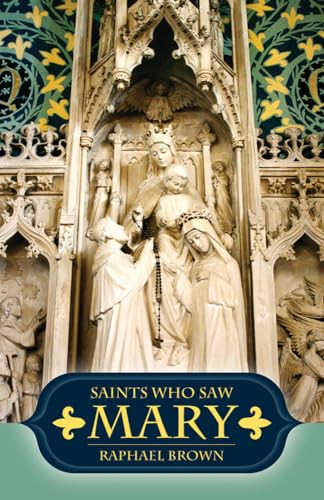 Raphael Brown / Saints Who Saw Mary (Large Paperback)