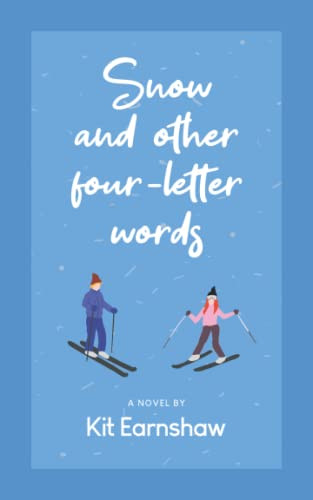 Kit Earnshaw / Snow and Other Four-Letter Words (Large Paperback)