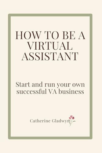 Catherine Gladwyn / How to be a Virtual Assistant (Large Paperback)