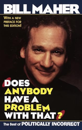 Bill Maher / Does Anybody Have a Problem With That? (Large Paperback)