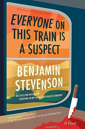 Benjamin Stevenson / Everyone On This Train Is A Suspect (Hardback)