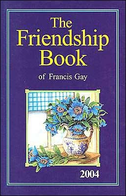 Francis Gay / The Friendship Book 2004 (Hardback)