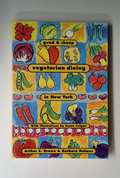 Arthur S. Brown / Good and Cheap Vegetarian Dining in New York