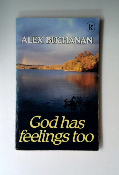 Alex Buchanan / God Has Feelings Too