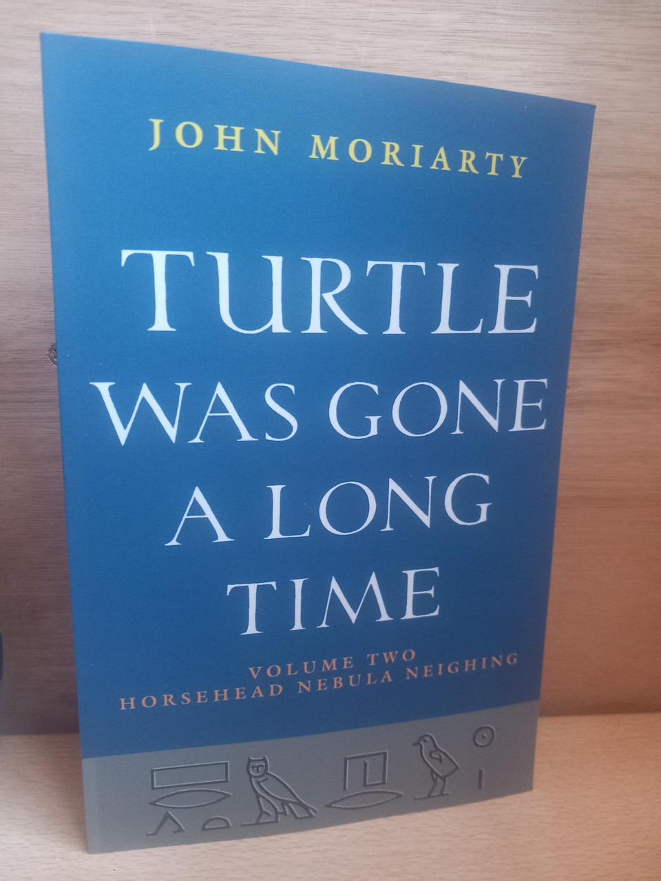 John Moriarty - Turtle Was Gone a Long Time - Volume 2 : Horsehead Nebula Neighing - PB - BRAND NEW
