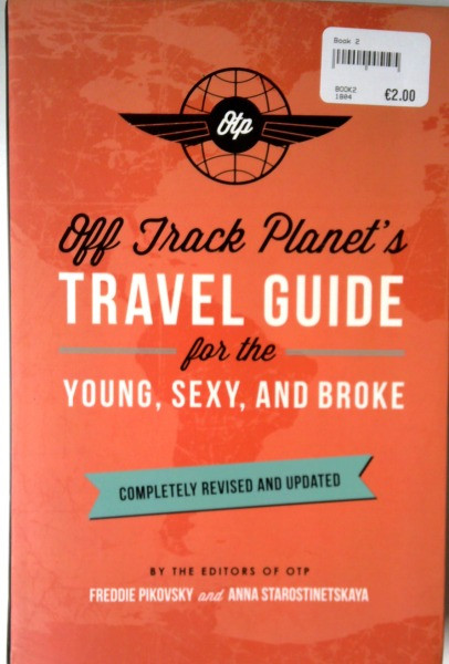 Freddie Pikovsky / Off Track Planet S Travel Guide for the Young, Sexy, and Broke (Large Paperback)