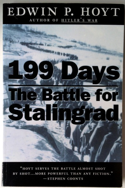 Edwin P. Hoyt / 199 Days: The Battle for Stalingrad (Large Paperback)