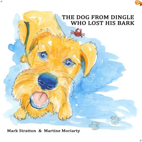Mark Stratton & Martine Moriarty - The Dog from Dingle Who Lost His Bark - PB - BRAND NEW