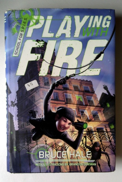 Bruce Hale / Playing with Fire (Hardback)