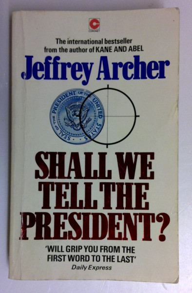 Jeffrey Archer / Shall We Tell the President? (Vintage Paperback) (1)