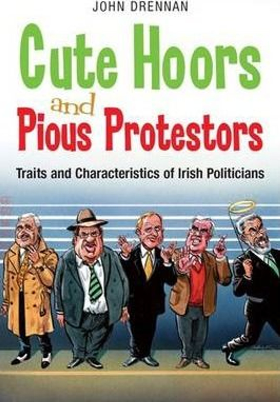 John Drennan / Cute Hoors and Pious Protesters (Large Paperback)