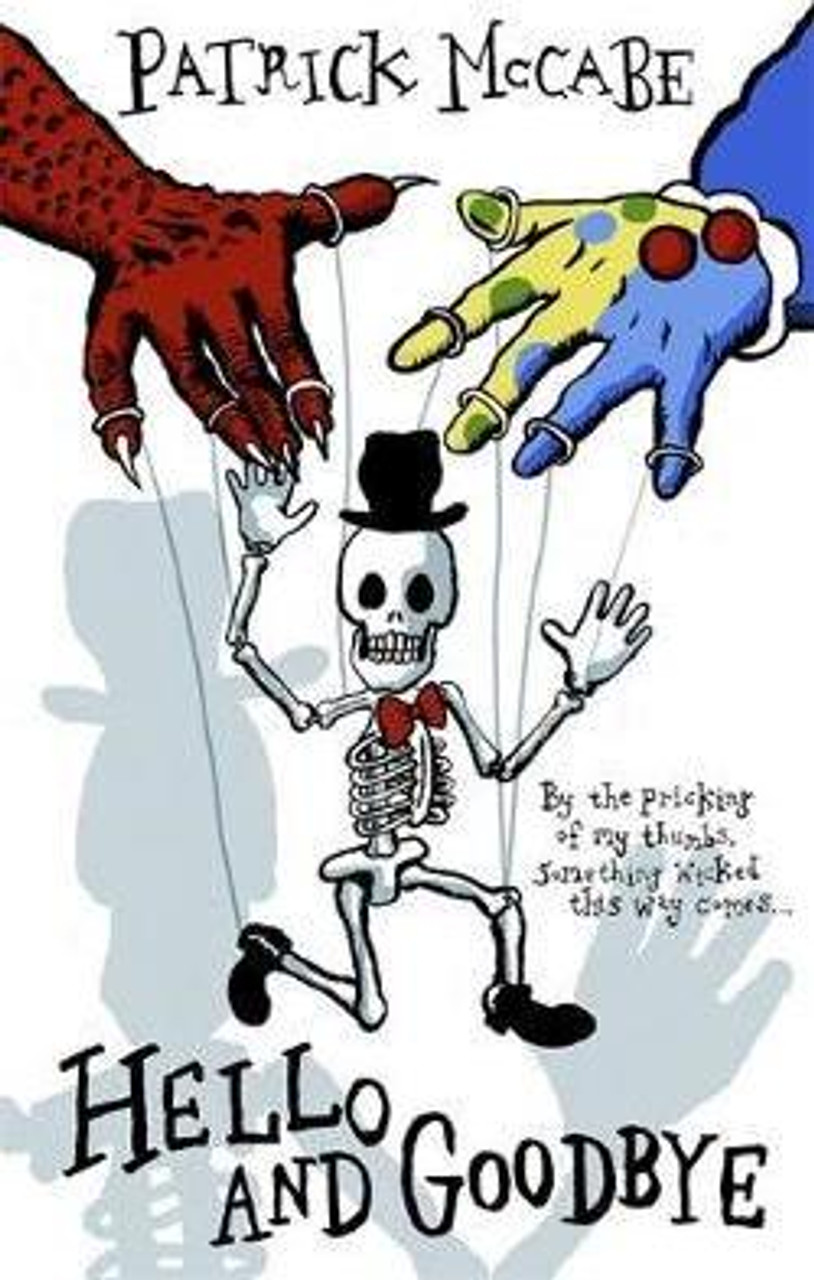 Patrick McCabe / Hello and Goodbye : Hello Mr Bones (Large Paperback)