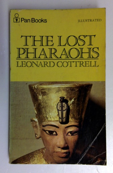 Leonard Cottrell / The Lost Pharaohs (Piper S.) (Vintage Paperback)