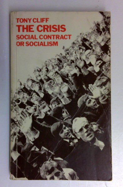 Tony Cliff / Crisis: Social Contract or Socialism (Vintage Paperback)