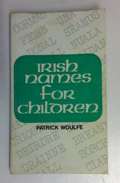 Patrick Woulfe / Irish Names for Children (Vintage Paperback) (3)