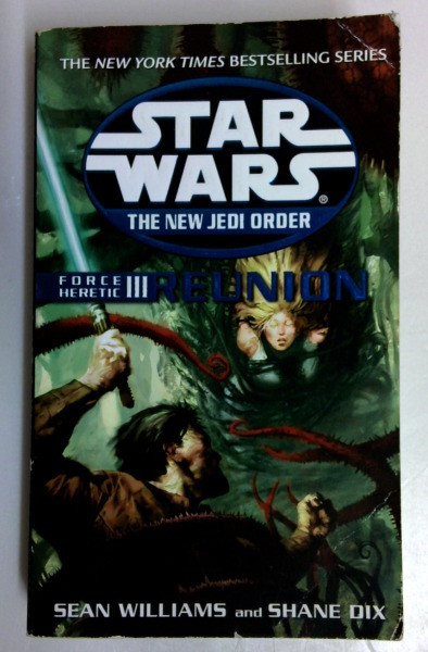 Sean Williams / Force Heretic #03: Reunion (Star Wars: The New Jedi Order) (Vintage Paperback)