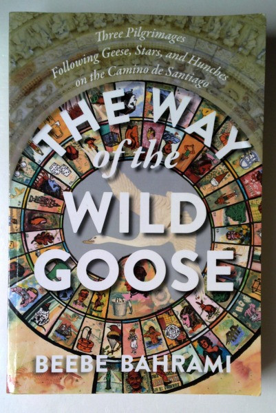 Beebe Bahrami / The Way of the Wild Goose (Large Paperback)