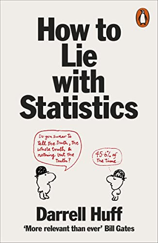 Darrell Huff / How to Lie with Statistics