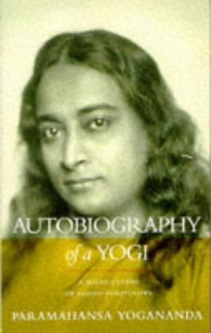 Paramhansa Yogananda / Autobiography of a Yogi