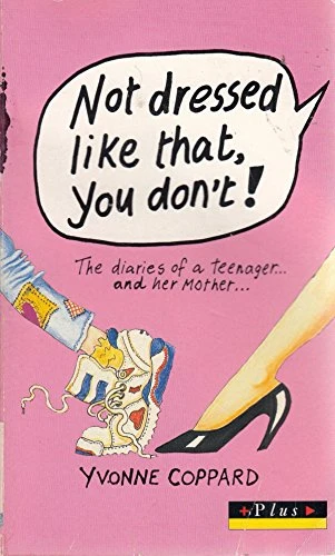 Yvonne Coppard / Not Dressed Like That, You Don't