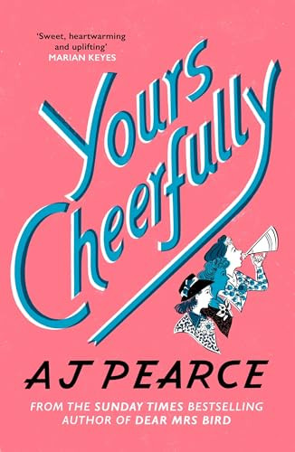 Aj Pearce / Yours Cheerfully