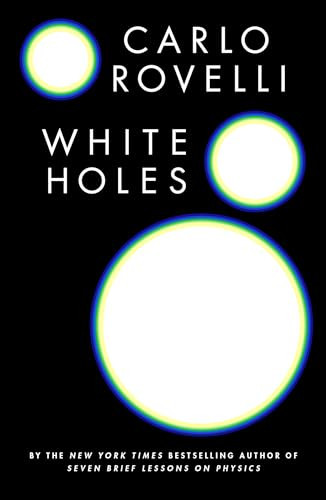 Carlo Rovelli / White Holes