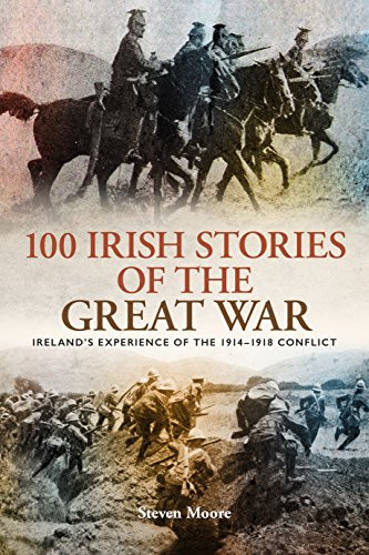 Steven Moore / 100 Irish Stories of the Great War (Large Paperback)