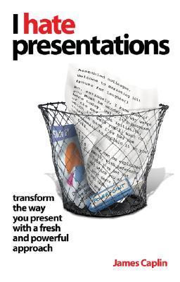 James Caplin / I Hate Presentations (Large Paperback)
