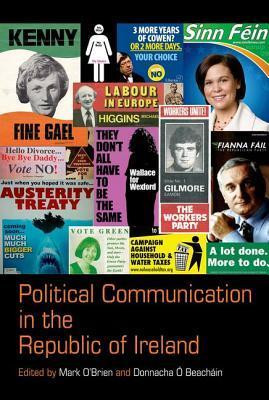 Mark O'Brien / Political Communication in the Republic of Ireland (Large Paperback)