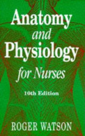 Roger Watson / Anatomy and Physiology for Nurses (Large Paperback)