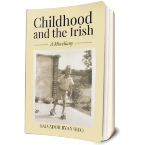Salvador Ryan (Editor)  - Childhood and the Irish : A Miscellany - PB - BRAND NEW