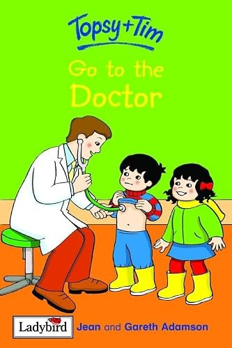 Topsy + Tim go to the doctor (Ladybird)