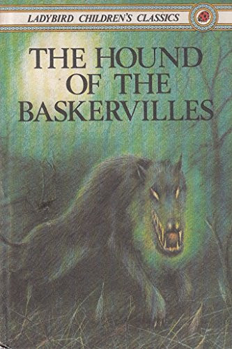The Hound of the Baskervilles (Ladybird Children's Classics) (Ladybird)