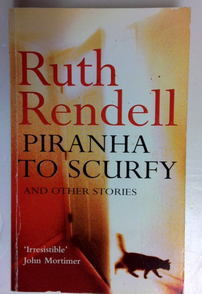Ruth Rendell / Piranha to Scurfy and Other Stories (Older Edition Small Paperback)