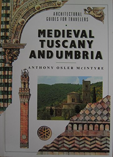 Anthony Osler McIntyre / Medieval Tuscany and Umbria (Large Paperback)