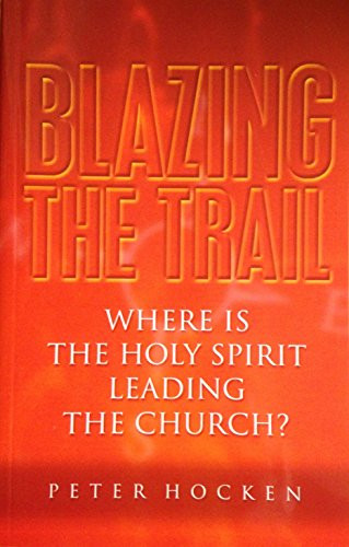 Peter Hocken / Blazing the Trail (Large Paperback)