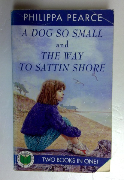 Philippa Pearce / A Dog So Small and the Way to Sattin Shore (Older Edition Small Paperback)