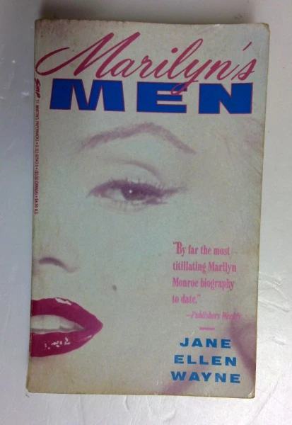 Jane Ellen Wayne / Marilyn's Men: The Private Life of Marilyn Monroe (Older Edition Small Paperback)