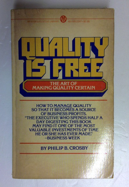 Philip B. Crosby / Quality is Free: The Art of Making Quality Certain (Mentor Books) (Older Edition Small Paperback)