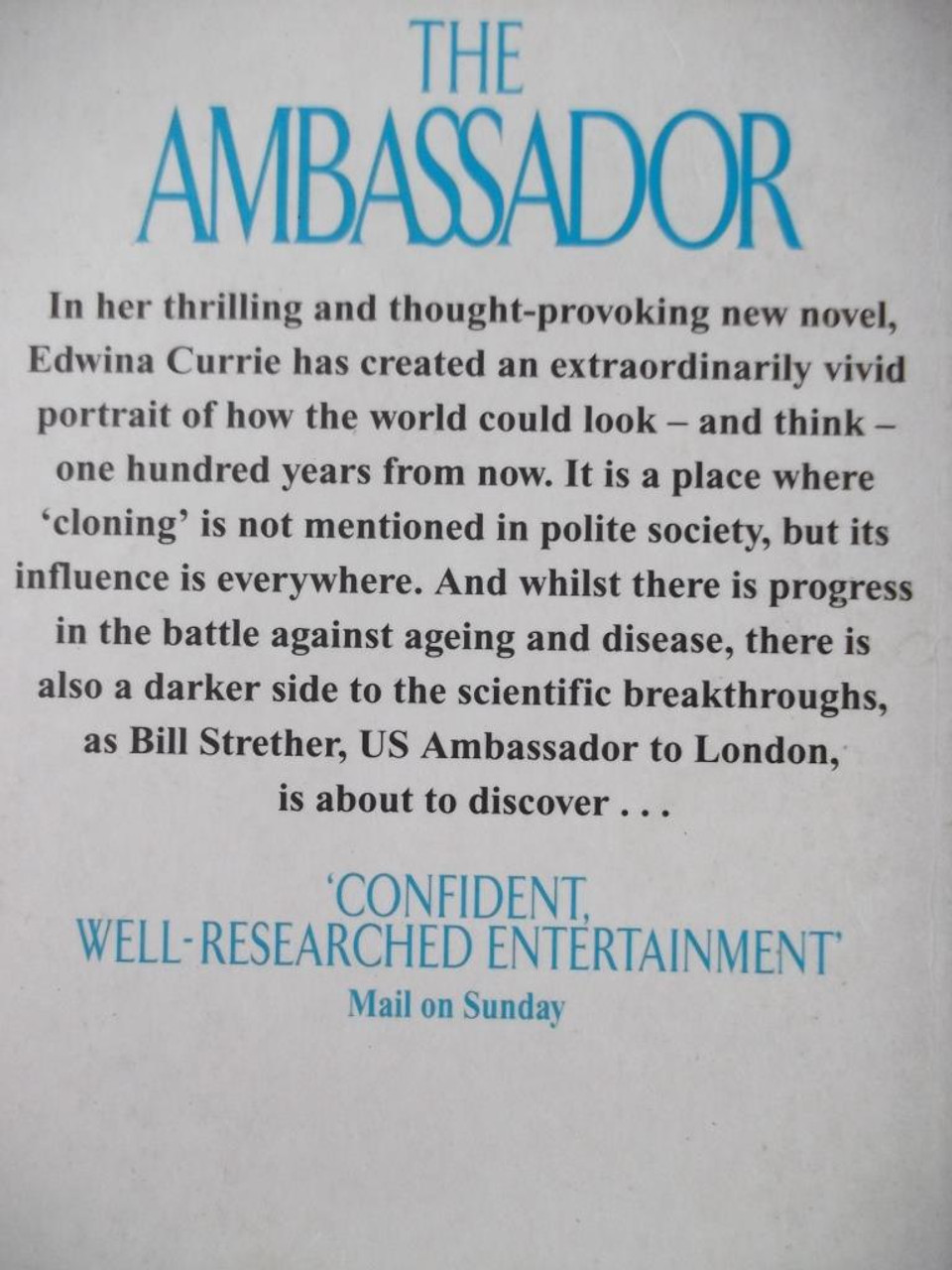 Edwina Currie / The Ambassador